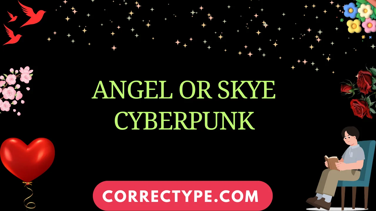 angel or skye cyberpunk