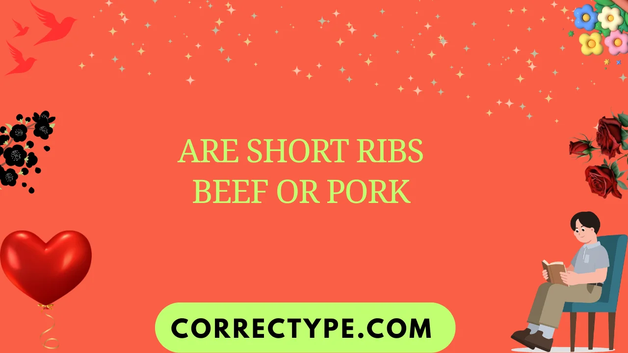 are short ribs beef or pork