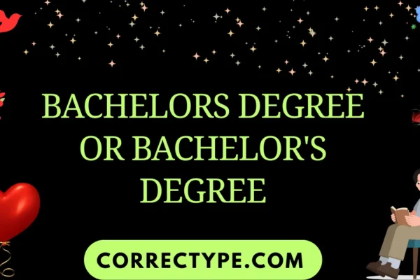 bachelors degree or bachelor's degree