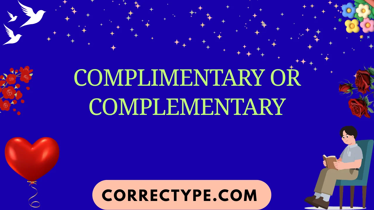 complimentary or complementary