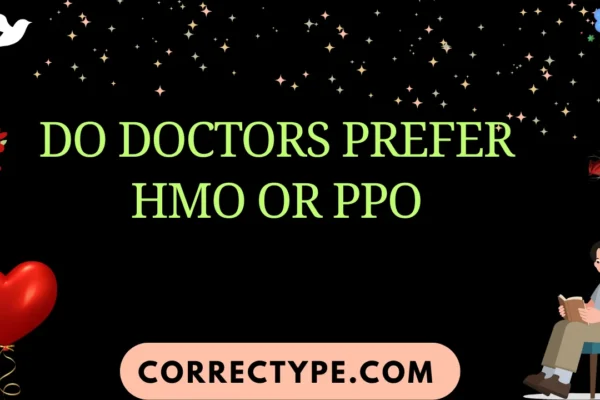 do doctors prefer hmo or ppo