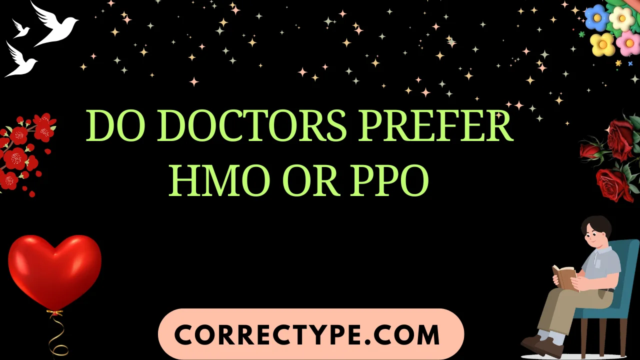 do doctors prefer hmo or ppo