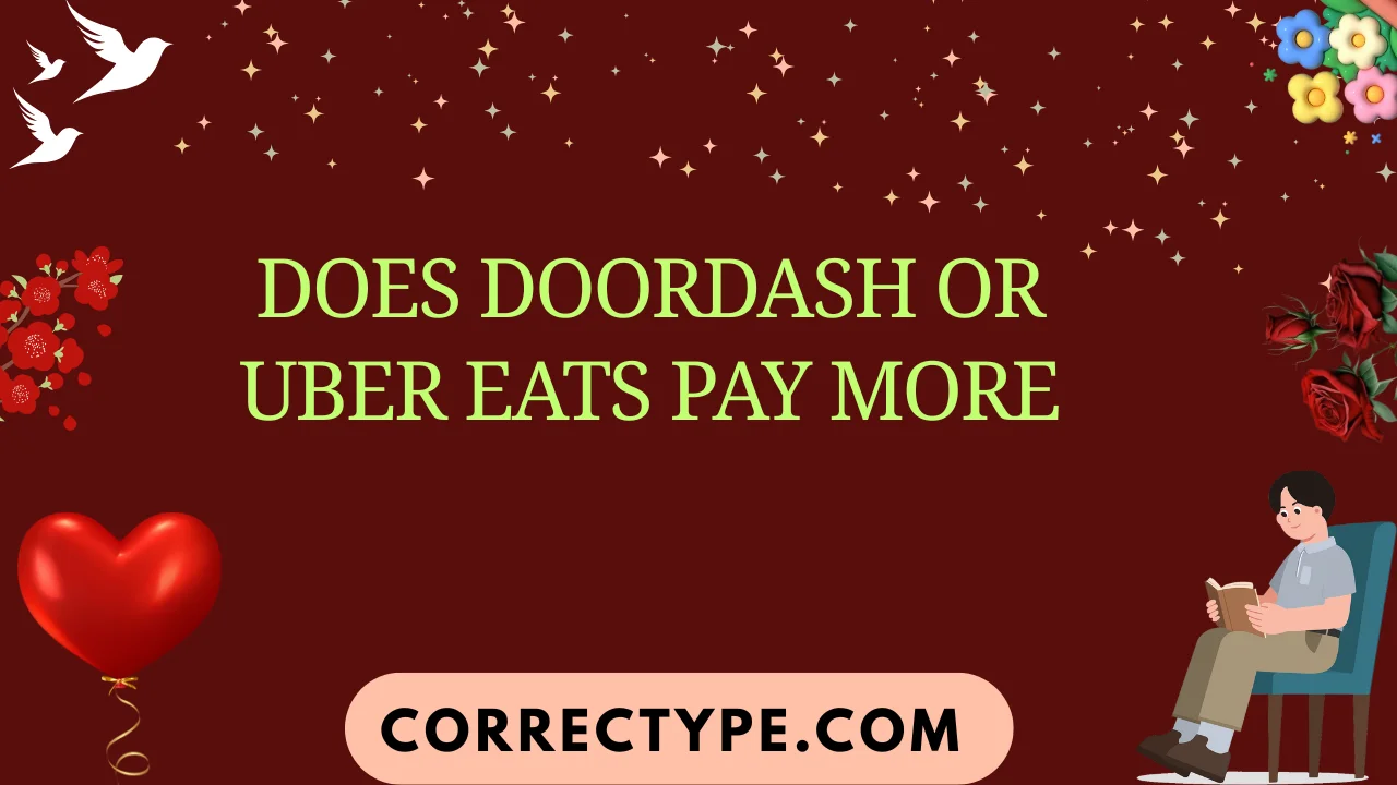 does doordash or uber eats pay more