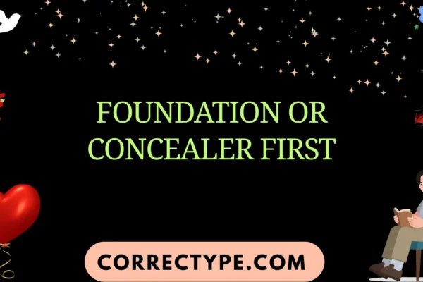 foundation or concealer first
