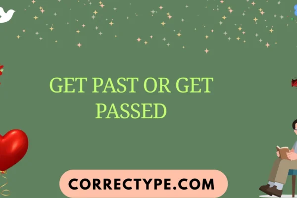 get past or get passed