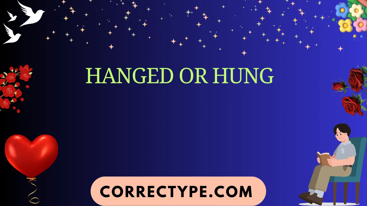hanged or hung