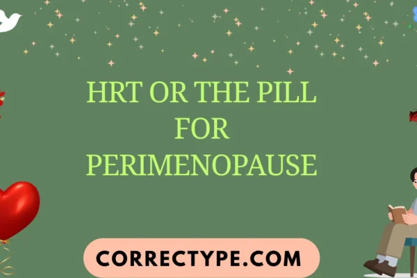 hrt or the pill for perimenopause