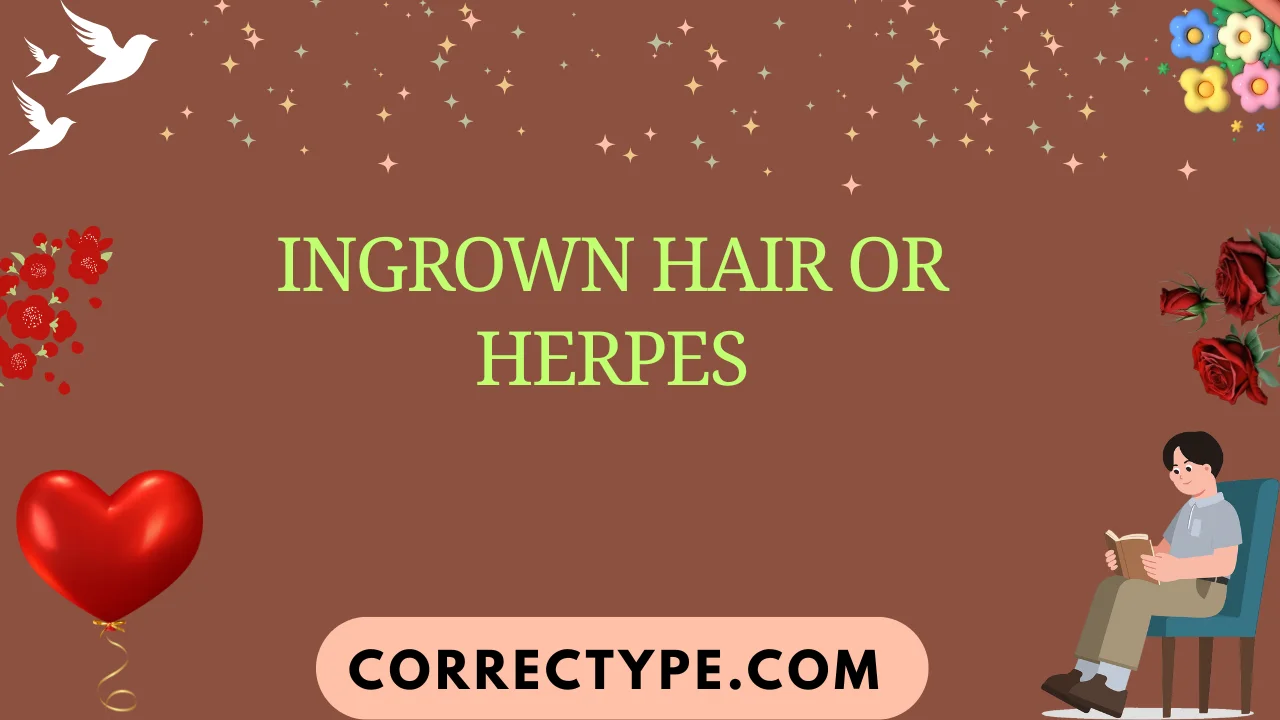 ingrown hair or herpes