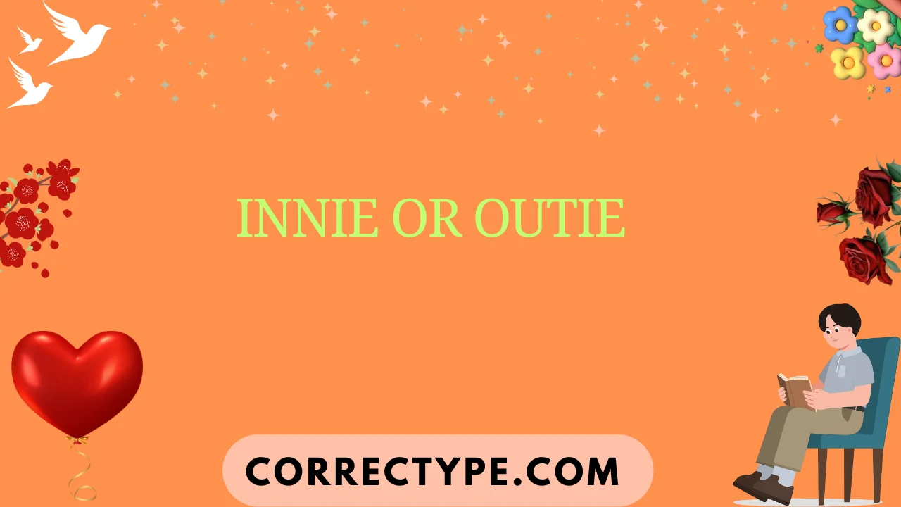 innie or outie