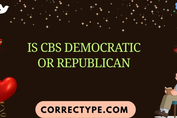 is cbs democratic or republican