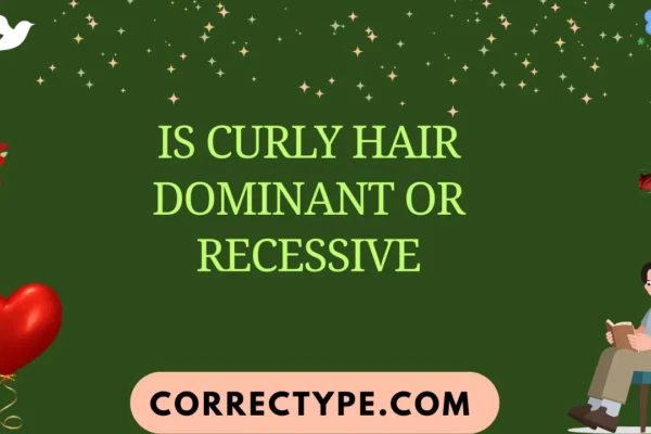is curly hair dominant or recessive