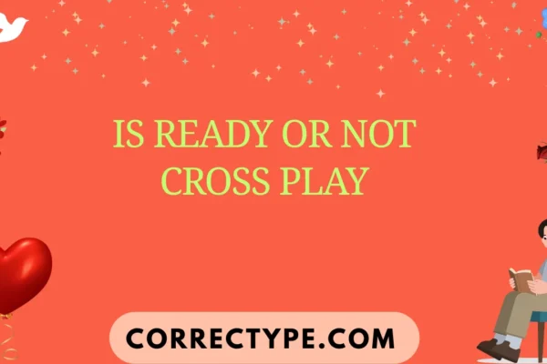 is ready or not cross play