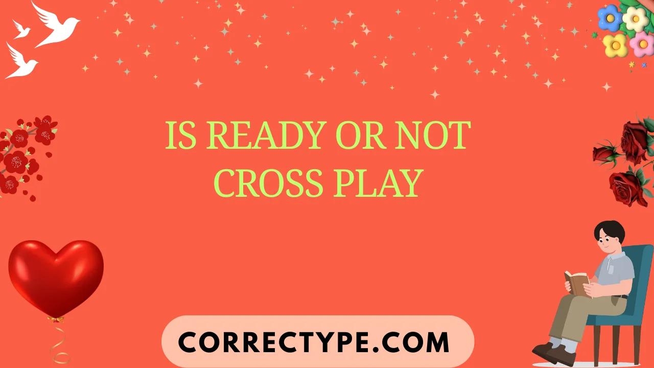 is ready or not cross play