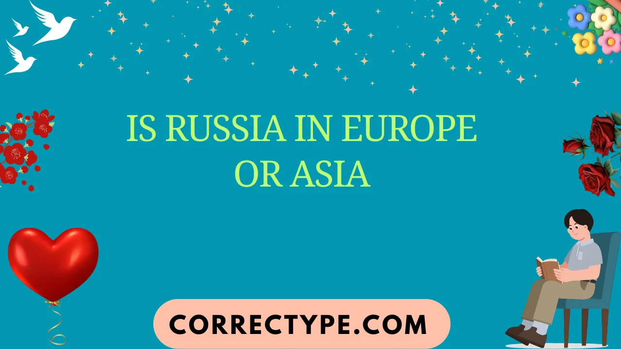is russia in europe or asia