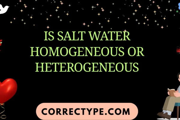 is salt water homogeneous or heterogeneous