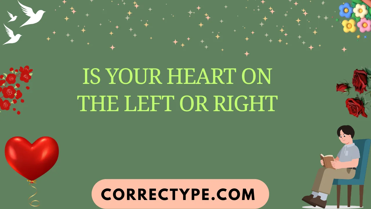 is your heart on the left or right