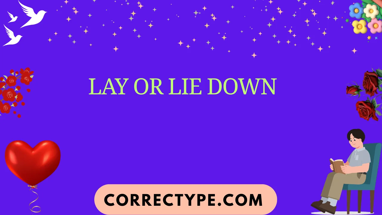lay or lie down