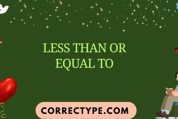 less than or equal to