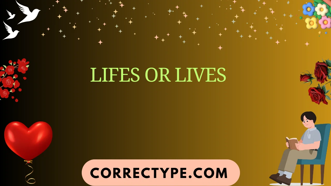 lifes or lives