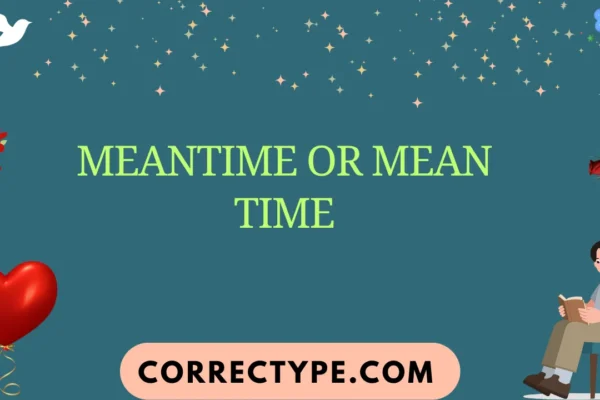 meantime or mean time