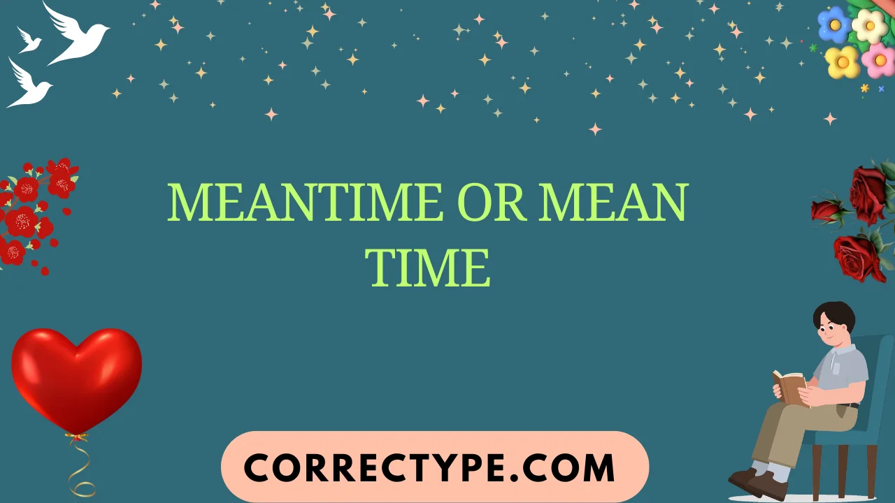 meantime or mean time