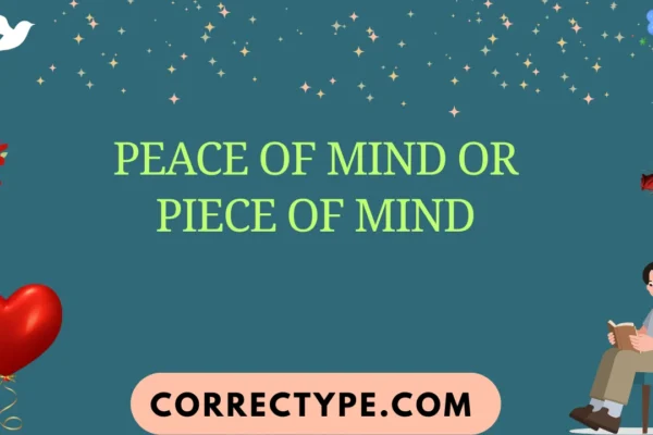 peace of mind or piece of mind