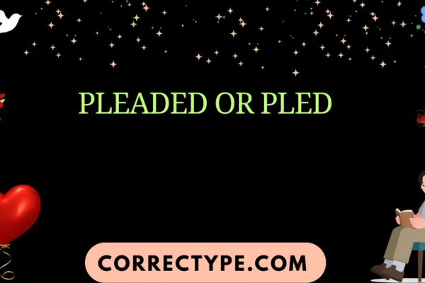 pleaded or pled