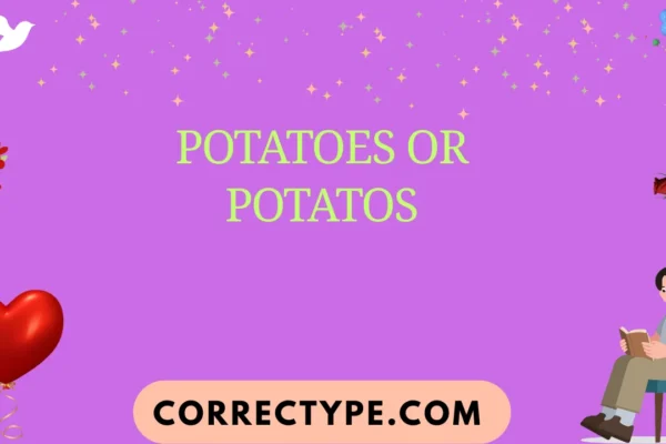 potatoes or potatos