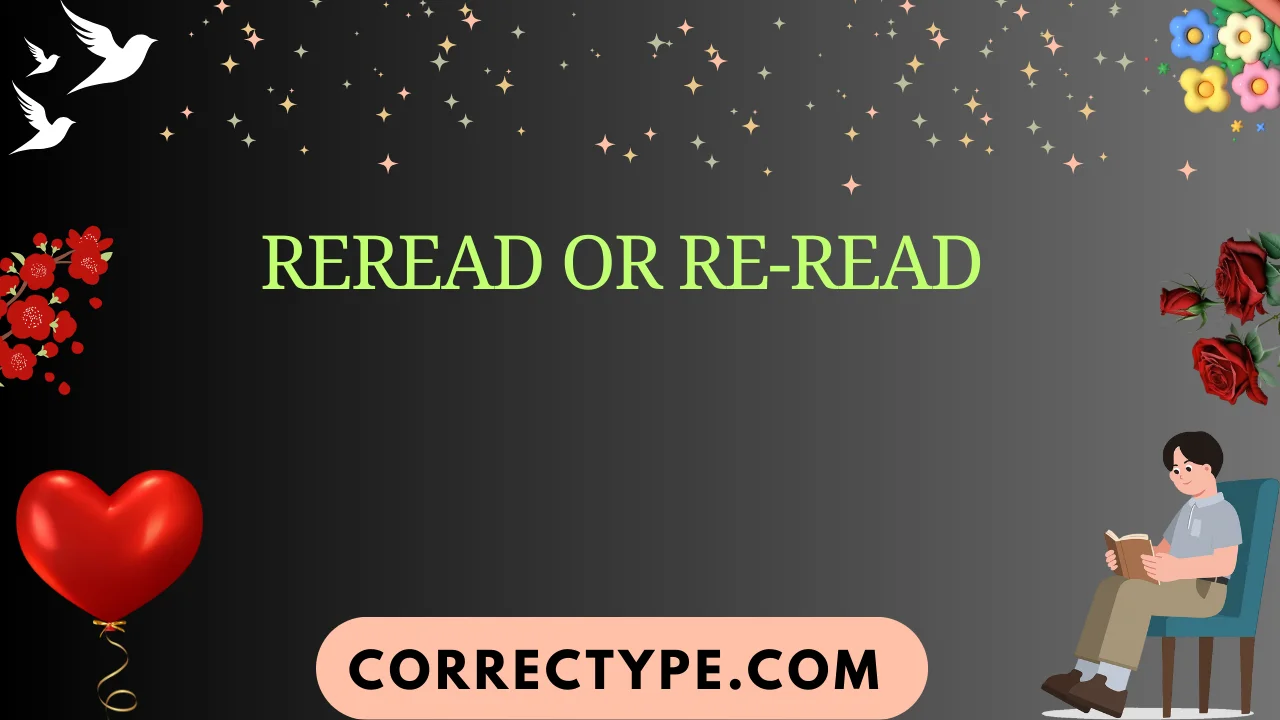 reread or re-read