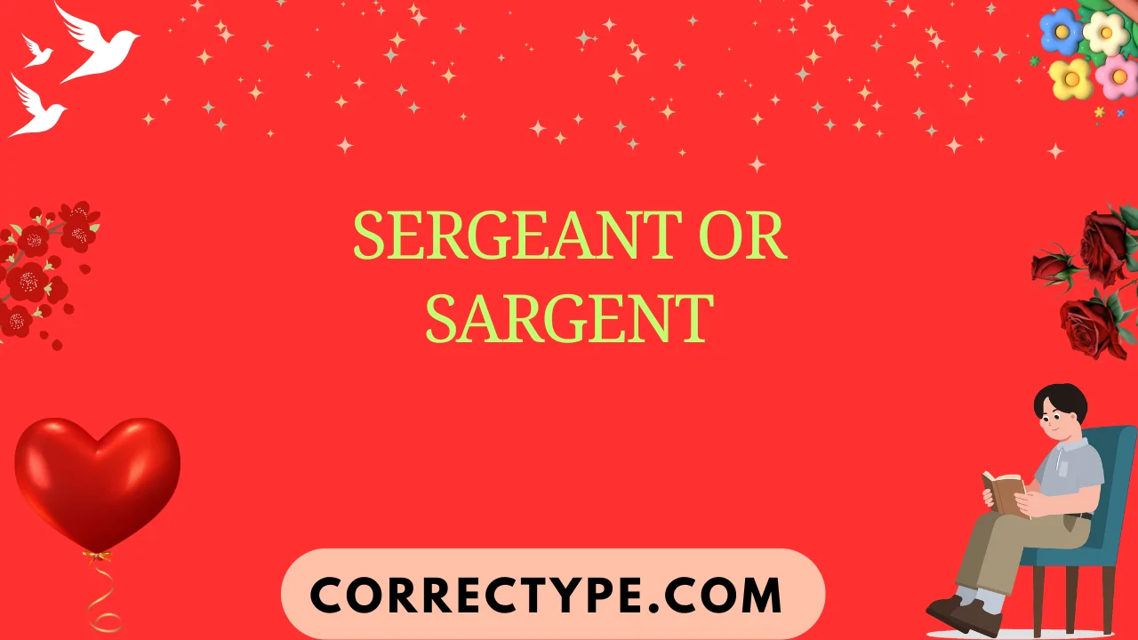 sergeant or sargent