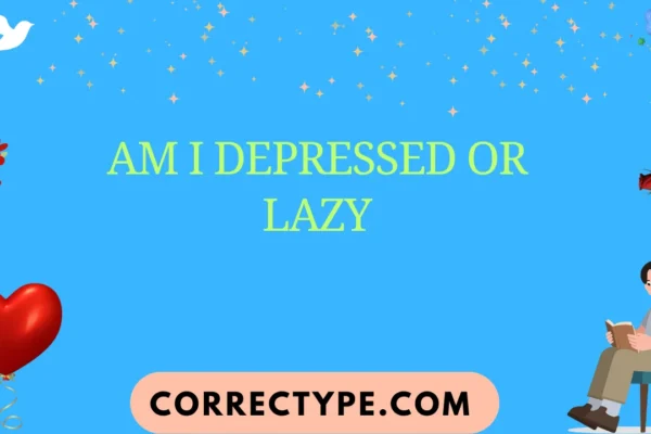 am i depressed or lazy