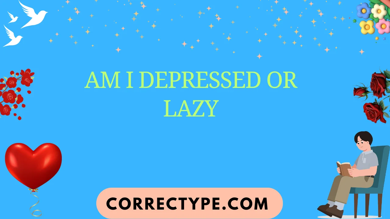 am i depressed or lazy