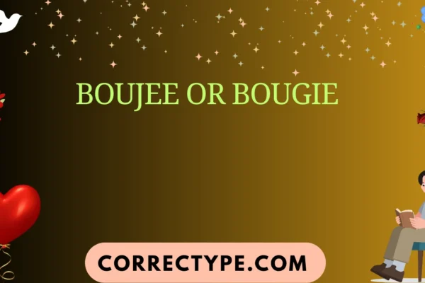 boujee or bougie