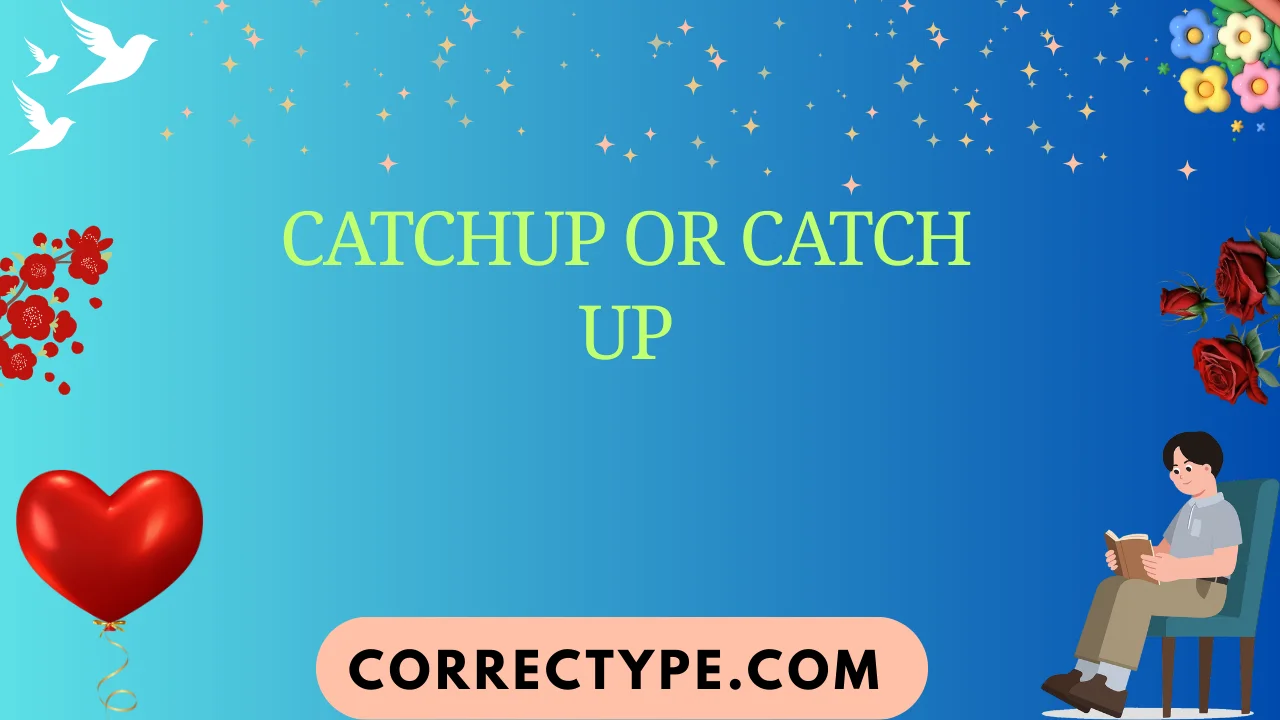 catchup or catch up