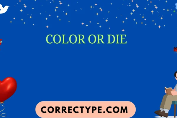 color or die