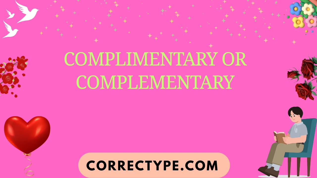 complimentary or complementary