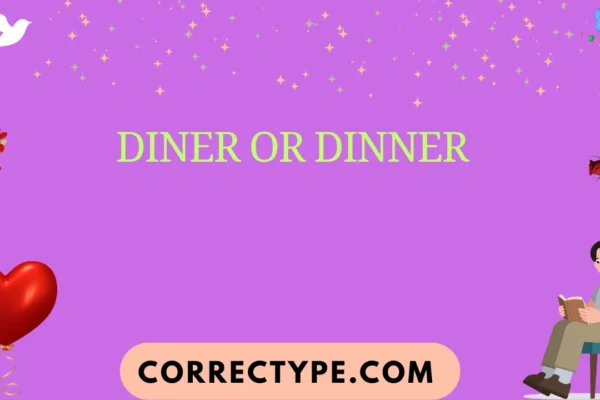 diner or dinner
