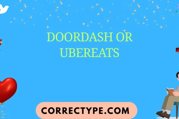 doordash or ubereats