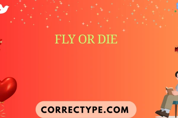 fly or die