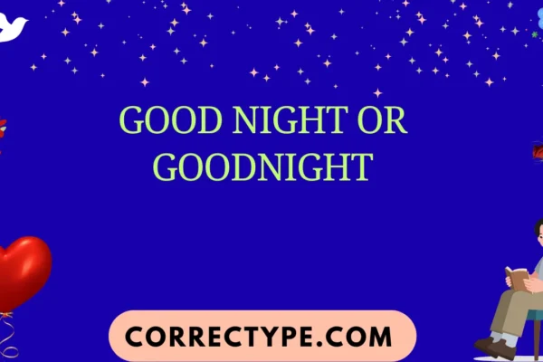 good night or goodnight