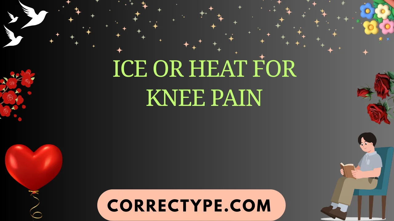 ice or heat for knee pain