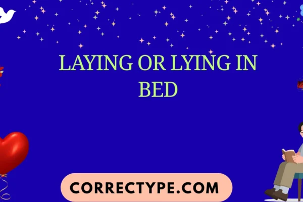 laying or lying in bed