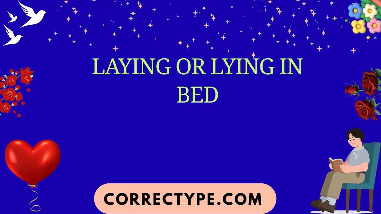 laying or lying in bed