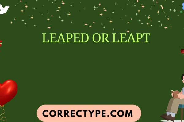 leaped or leapt