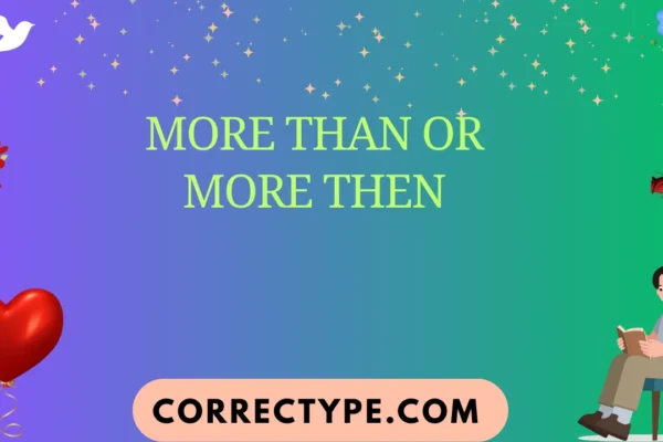 more than or more then