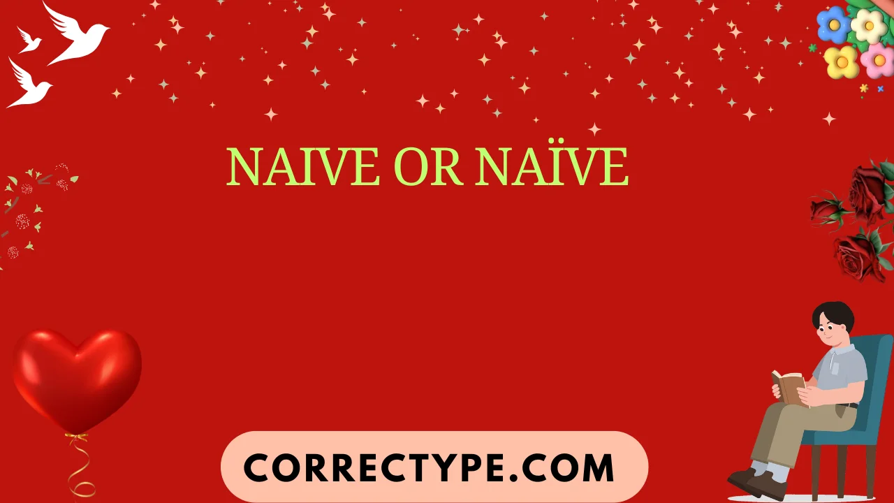 naive or naïve