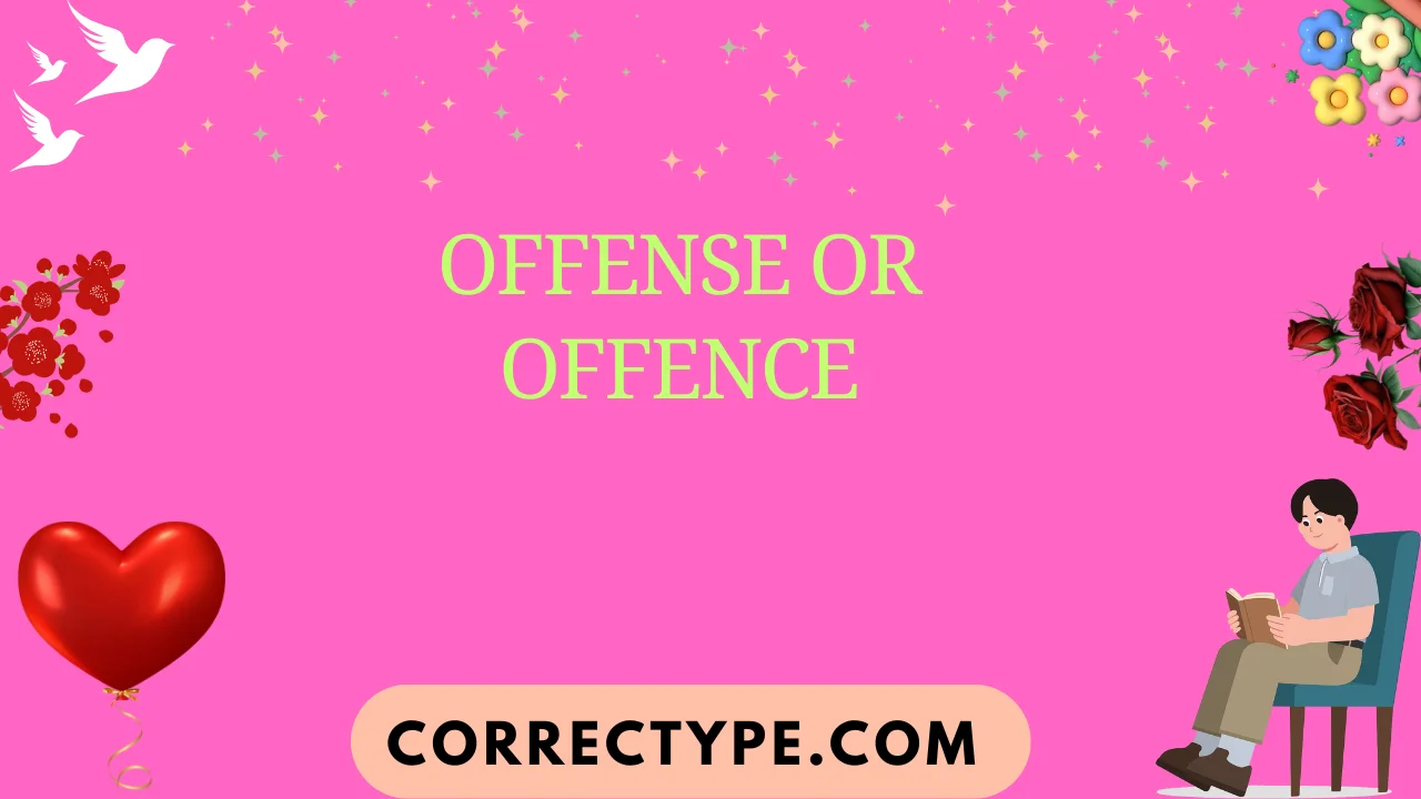 offense or offence