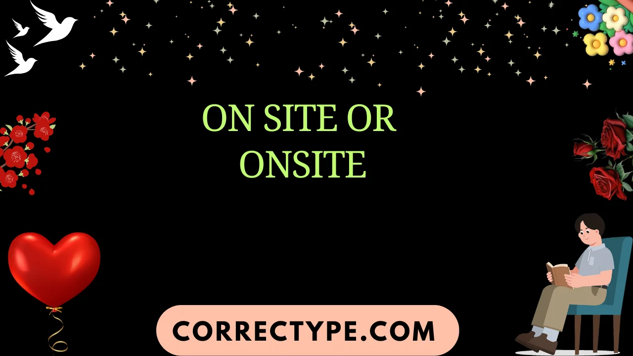 on site or onsite