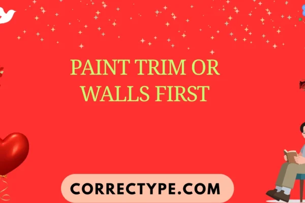paint trim or walls first