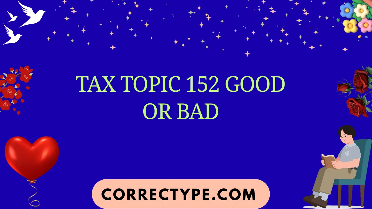 tax topic 152 good or bad